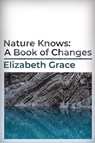 Nature Knows - Elizabeth Grace - 9781925786392