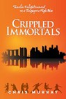 Crippled Immortals - Chris Murray - 9781925801347