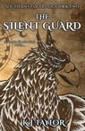 The Silent Guard - KJ Taylor - 9781925821956