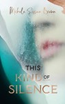 This Kind of Silence - Michele Susan Brown - 9781925842104