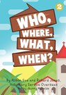 Who, Where, What, When? - Alison Gee ; Richard Jones - 9781925863918