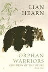 Orphan Warriors - Lian Hearn - 9781925883343