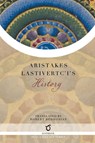 Aristakes Lastivertc'i's History - Aristakes Lastivertc'i - 9781925937558