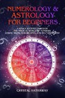 Numerology and Astrology for Beginners - Crystal Hathaway - 9781925967319