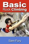 Basic Rock Climbing - FURY,  Sam - 9781925979008