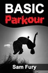 Basic Parkour - Sam Fury - 9781925979244