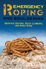 Emergency Roping and Bouldering - Sam Fury - 9781925979299