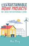 DIY Sustainable Home Projects - FURY,  Sam ; Germio, Neil - 9781925979725