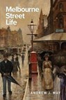Melbourne Street Life - Andrew May - 9781925984613