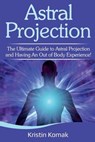 Astral Projection - Kristin Komak - 9781925989274