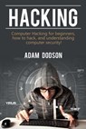 Hacking - Adam Dodson - 9781925989519