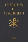 L'imitation de Ieschouah - DE BIASI,  Jean-Louis - 9781926451268