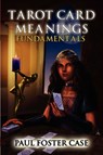 Tarot Card Meanings - CASE,  Paul Foster - 9781926667058