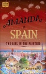 Amanda in Spain - Darlene Foster - 9781926760506