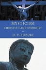 Mysticism - Daisetz Teitaro Suzuki - 9781926777276