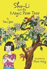 Shu-li And The Magic Pear Tree - Paul Yee - 9781926890159