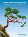 Essentials in Hospice and Palliative Care - Katherine Murray - 9781926923079