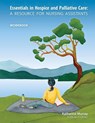 Essentials in Hospice and Palliative Care Workbook - Katherine Murray - 9781926923086