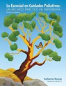 Lo Esencial en Cuidados Paliativos - Katherine Murray - 9781926923147