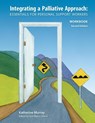 Integrating a Palliative Approach Workbook 2nd Edition, Revised - Katherine Murray - 9781926923178