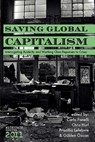 Saving Global Capitalism - Carlo Fanelli ; Chris Hurl ; Priscillia Lefebvre - 9781926958019