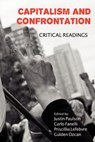 Capitalism and Confrontation - Justin Paulson ; Carlo Fanelli ; Lefebvre Priscillia - 9781926958217