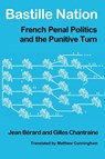 Bastille Nation - Jean Berard ; Gilles Chantraine ; Jean Baerard - 9781926958224