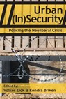 Urban (In)Security - Volker Eick ; Kendra Briken - 9781926958293