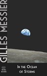 In the Ocean of Storms - Gilles Messier - 9781927032176
