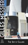 The Sky is Calling - Gilles Messier - 9781927032183