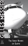 The Surly Bonds of Earth - Gilles Messier - 9781927032206