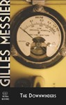 The Downwinders - Gilles Messier - 9781927032237