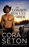 The Cowboy Rescues a Bride - Cora Seton - 9781927036570