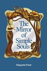 The Mirror of Simple Souls - Marguerite Porete - 9781927077351
