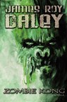 Zombie Kong - James Roy Daley - 9781927112083