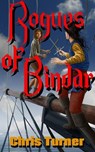 Rogues of Bindar - Chris Turner - 9781927117552