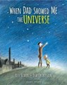 When Dad Showed Me the Universe - Ulf (Author) Stark - 9781927271827