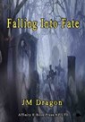 Falling Into Fate - JM Dragon - 9781927282519