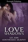 Love Shadows - Lee Ann Sontheimer Murphy - 9781927368527