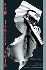 New Jersey Noir: The Jack Colt Murder Mystery Novels, Book One - William Baer - 9781927409824