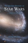 The Secret History of Star Wars: The Art of Storytelling and the Making of a Modern Epic - Michael Kaminski - 9781927537343