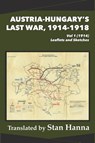 Austria-Hungary's Last War, 1914-1918 Vol 1 (1914) - Stan Hanna - 9781927537787