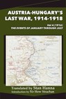 Austria-Hungary's Last War, 1914-1918 Vol 4 (1916) - Stan Hanna - 9781927537954