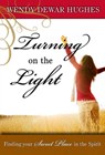 Turning on the Light - Wendy Dewar Hughes - 9781927626047