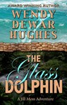 The Glass Dolphin - Wendy Dewar Hughes - 9781927626252