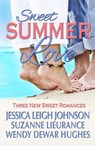 Sweet Summer Love - Three Sweet Romances - Wendy Dewar Hughes - 9781927626528