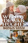 Brown Santa - Wendy Dewar Hughes - 9781927626771
