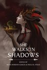 She Walks in Shadows - Silvia Moreno-Garcia ; Paula R. Stiles - 9781927990155