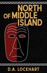 North of Middle Island - Lockhart - 9781928120377