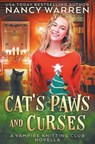 Cat's Paws and Curses: A paranormal cozy mystery holiday whodunnit - Nancy Warren - 9781928145769